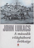 John Lukacs - A második világháború öröksége