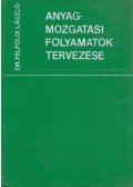 Felföldi László dr. - Anyagmozgatási folyamatok tervezése