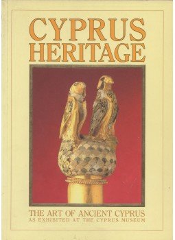 Pavlos Flourentzos - Cyprus heritage: the art of ancient Cyprus as exhibited at the Cyprus Museum, Limassol 1996 antikvár könyv