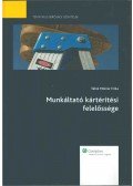 Tálné Molnár Erika - Munkáltató kártérítési felelőssége
