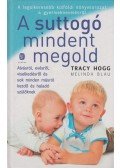  Melinda Blau,Tracy Hogg  - A suttogó mindent megold