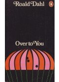 Roald Dahl - Over to You
