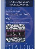 Karoliny Eszter,Komanovics Adrienne,Mohai Ágoston,Pánovics Attila,Szalayné Sándor Erzsébet - Az Európai Unió joga