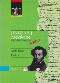 Alekszandr Puskin, Gránicz István - Jevgenyij Anyégin Alekszandr Puskin, Gránicz István - Jevgenyij Anyégin, 1992 antikvár könyv