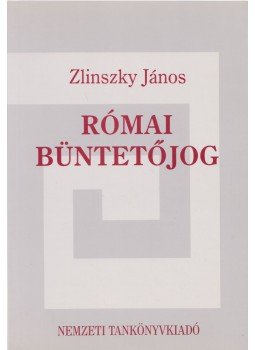 Zlinszky János - Római büntetőjog Zlinszky János - Római büntetőjog, Budapest 1991 antikvár könyv