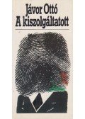 Jávor Ottó - A kiszolgáltatott