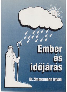 Dr. Zimmermann István - Ember és időjárás Dr. Zimmermann István - Ember és időjárás, Eger 0 antikvár könyv