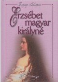 Zsigray Julianna - Erzsébet magyar királyné
