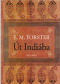 E. M. Forster - Út Indiába