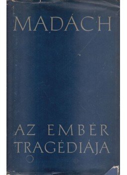 Madách Imre - Az ember tragédiája Madách Imre - Az ember tragédiája, Bukarest 0 antikvár könyv