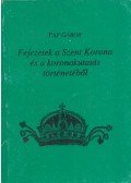 Pap Gábor - Fejezetek a Szent Korona és a koronakutatás történetéből
