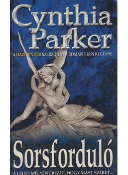 Cynthia Parker - Sorsforduló Cynthia Parker - Sorsforduló, 2005 antikvár könyv