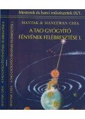 Maneewan Chia,Mantak Chia - A tao gyógyító fényének felébresztése I-II.