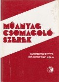 Dr. Kertész Béla - Műanyag csomagolószerek