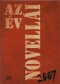 Bíró Gergely - Az év novellái 2007