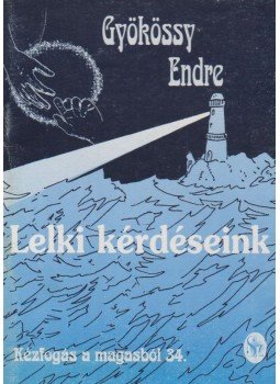 Gyökössy Endre - Lelki kérdéseink Gyökössy Endre - Lelki kérdéseink, 0 antikvár könyv