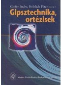 Cziffer Endre,Fröhlich Péter - Gipsztechnika, ortézisek