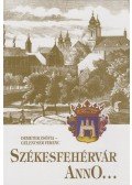 Demeter Zsófia,Gelencsér Ferenc - Székesfehérvár anno... (dedikált)