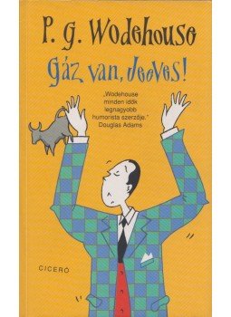 P. G. Wodehouse - Gáz van, Jeeves! P. G. Wodehouse - Gáz van, Jeeves!, Budapest 2004 antikvár könyv