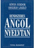 Országh László,Kónya Sándor - Rendszeres angol nyelvtan