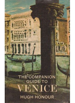 Hugh Honour - The Companion Guide to Venice Hugh Honour - The Companion Guide to Venice, London 1977 antikvár könyv