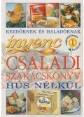 Varga Lászlóné - Ínyenc családi szakácskönyv hús nélkül 1.