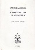 Sándor András - A történelem elmezavara (dedikált)