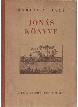 Babits Mihály - Jónás könyve (számozott) Babits Mihály - Jónás könyve (számozott), Budapest 0 antikvár könyv