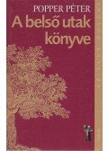 Popper Péter - A belső utak könyve