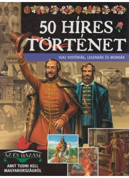 Csürkéné Tóth Dóra - 50 híres történet Csürkéné Tóth Dóra - 50 híres történet, Budapest 2013 antikvár könyv