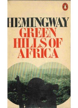 Hemingway, Ernest - Green Hills of Africa Hemingway, Ernest - Green Hills of Africa, 1972 antikvár könyv