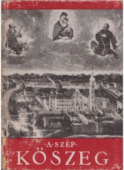Lelkes István - A szép Kőszeg Lelkes István - A szép Kőszeg, Budapest 1943 antikvár könyv