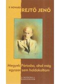Rejtő Jenő - Megyek Párizsba, ahol még egyszer sem haldokoltam