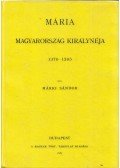Márki Sándor - Mária Magyarország királynéja 1370-1395