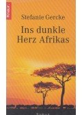 Stefanie Gercke - Ins dunkle Herz Afrikas