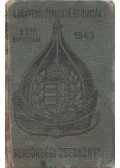 Vitéz Barcza Pál (szerk.),Hajós László (szerk.),Vitéz Komlósy Ferenc (szerk.) - Rendőrségi zsebkönyv 1943. XXIII. évfolyam