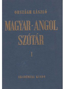 Országh László - Magyar-angol szótár I-II. Országh László - Magyar-angol szótár I-II., Budapest 1982 antikvár könyv