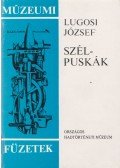 Lugosi József - Szélpuskák