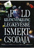 Hadházi László,Litkai Gergely,Kovács András Péter,Pataki Balázs - A Föld kilencvenkilenc legkevésbé ismert csodája