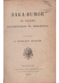 Toldy István - Baka-humor az utczán, kaszárnyában és háborúban