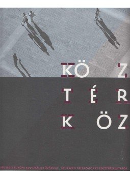Somogyi Krisztina, Czakó Zsolt - Köz-Tér-Köz Somogyi Krisztina, Czakó Zsolt - Köz-Tér-Köz, 2010 antikvár könyv