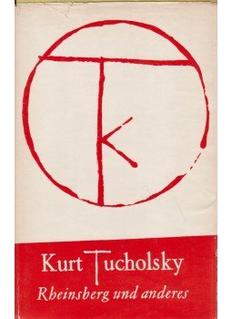 Kurt Tucholsky - Rheinsberg und anderes Kurt Tucholsky - Rheinsberg und anderes, Berlin 1961 antikvár könyv