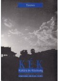 Tibori Tímea (szerk.) - KÉK 2001. II-III. szám