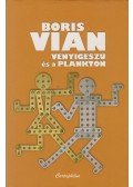 Boris Vian - Venyigeszú és a plankton