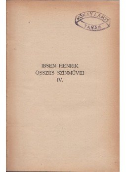 Henrik Ibsen - Ibsen Henrik összes színművei IV. kötet, Budapest 0 antikvár könyv