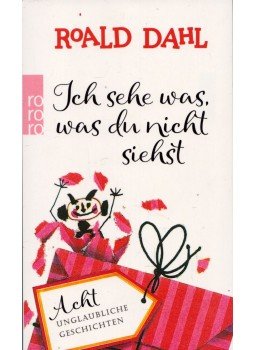Roald Dahl - Ich sehe was, was du nicht siehst, Reinbek bei Hamburg 2016 antikvár könyv