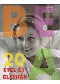 Zsuffa Ákos,Imre Andrea,Hervé-Lóránth Ervin - Bea - 20 étel és életkép