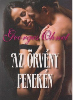 Georges Ohnet - Az örvény fenekén Georges Ohnet - Az örvény fenekén, Budapest 2015 antikvár könyv