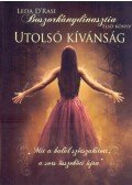 Leda DRasi - Boszorkánydinasztia 1. - Utolsó kívánság