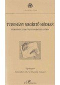 Schwendtner Tibor,Margitay Tihamér - Tudomány megértő módban